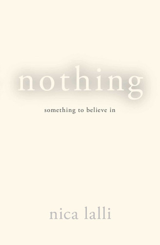 Nothing: Something to Believe in book cover by Nica Lalli