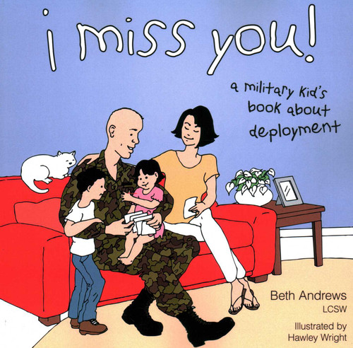I Miss You!: A Military Kid's Book About Deployment book cover by Beth Andrews