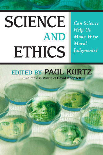 Science and Ethics: Can Science Help Us Make Wise Moral Judgments? book cover by 