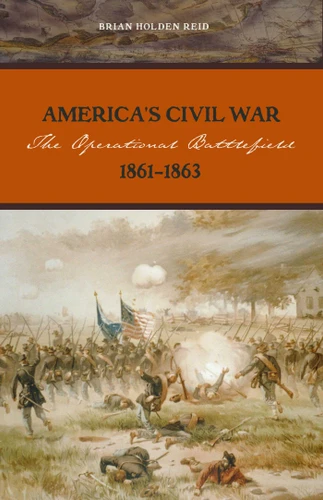 America's Civil War: The Operational Battlefield, 1861-1863 book cover by Brian Holden Reid