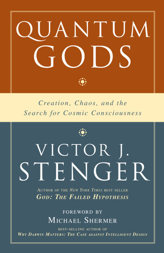 Quantum Gods: Creation, Chaos, and the Search for Cosmic Consciousness book cover by Victor J. Stenger