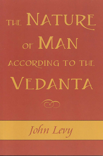 The Nature of Man According to the Vedanta book cover by John Levy