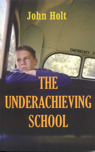 The Underachieving School book cover by John Holt