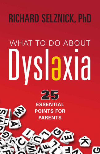 What to Do About Dyslexia: 25 Essential Points for Parents book cover by Richard Selznick