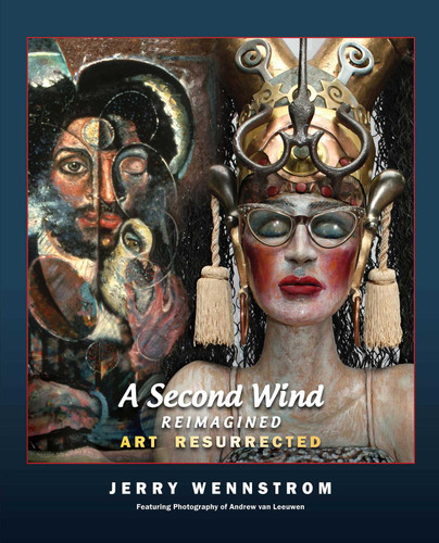 A Second Wind, Reimagined: Art Resurrected book cover by Jerry Wennstrom