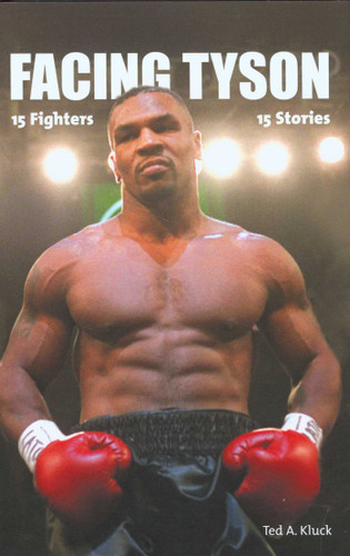 Facing Tyson: Fifteen Fighters, Fifteen Stories book cover by Ted Kluck