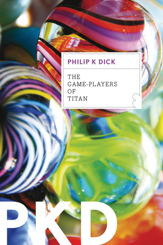 The Game-Players Of Titan book cover by Philip K. Dick