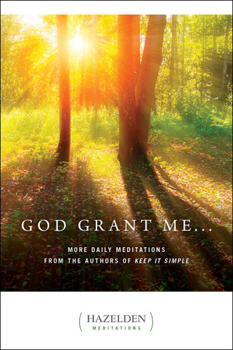 God Grant Me: More Daily Meditations from the Authors of Keep It Simple (Hazelden Meditations) book cover by Anonymous