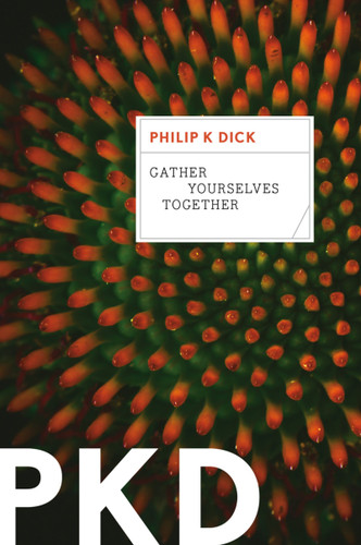 Gather Yourselves Together book cover by Philip K. Dick
