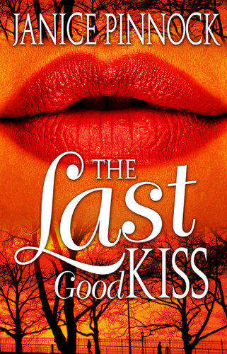 The Last Good Kiss book cover by Janice Pinnock