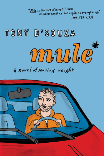 Mule: A Novel of Moving Weight book cover by Tony D'Souza