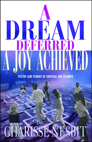 A Dream Deferred, a Joy Achieved: Stories of Struggle and Triumph book cover by 