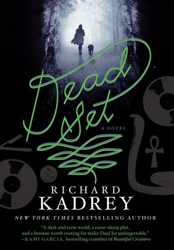 Dead Set: A Novel book cover by Richard Kadrey