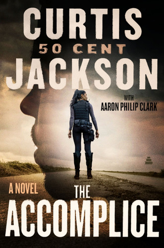 The Accomplice: A Novel (Curtis “50 Cent” Jackson Presents #1) book cover by Curtis "50 Cent" Jackson
