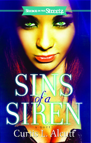 Sins of a Siren: A Novel book cover by Curtis L. Alcutt