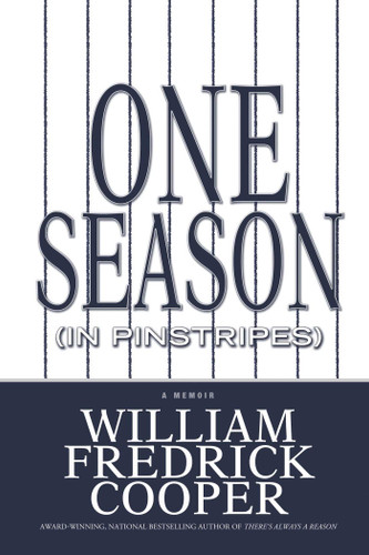 One Season (in Pinstripes): A Memoir book cover by William Fredrick Cooper
