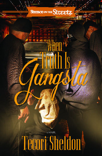 When Truth Is Gangsta: A Novel book cover by Tecori Sheldon