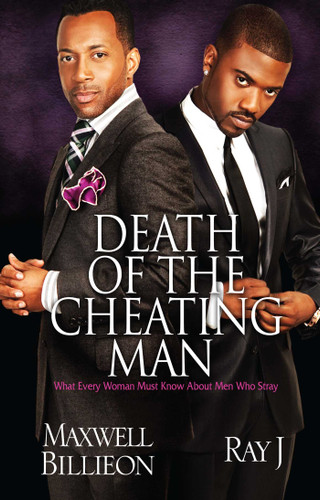 Death of the Cheating Man: What Every Woman Must Know About Men Who Stray book cover by Maxwell Billieon, Ray J