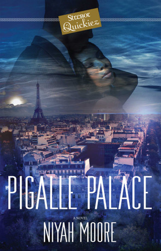 Pigalle Palace: A Strebor Quickiez book cover by Niyah Moore