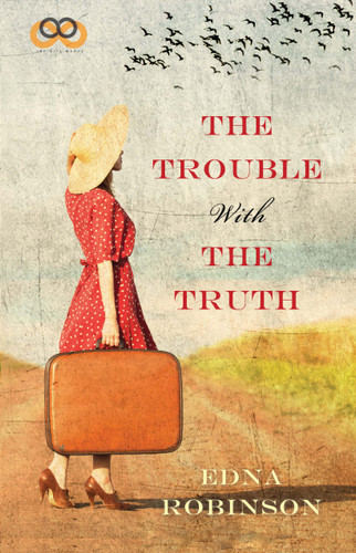The Trouble with the Truth book cover by Edna Robinson