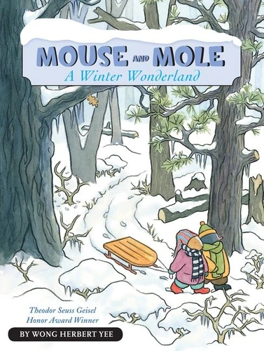 Mouse and Mole, A Winter Wonderland: A Winter and Holiday Book for Kids book cover by Wong Herbert Yee