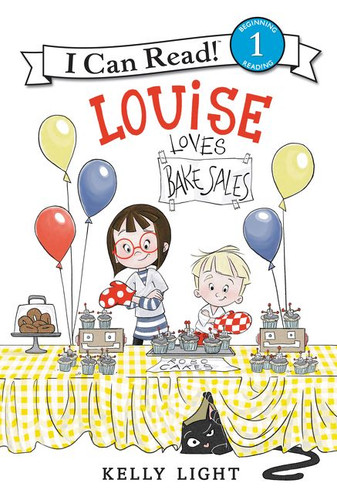 Louise Loves Bake Sales (I Can Read Level 1) book cover by Kelly Light