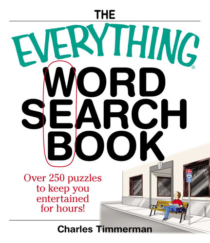 The Everything Word Search Book: Over 250 Puzzles to Keep You Entertained for Hours! (Everything® Series) book cover by Charles Timmerman