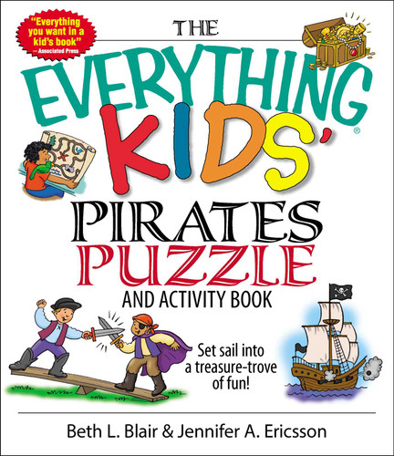 The Everything Kids' Pirates Puzzle And Activity Book: Set Sail into a Treasure-trove of Fun! (Everything® Kids Series) book cover by Beth L Blair