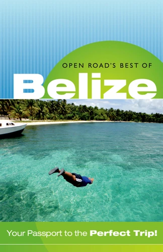 Open Road's Best of Belize 3E book cover by Charlie Morris