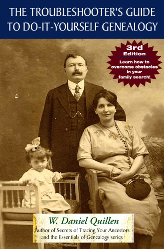 The Troubleshooter's Guide to Do-It-Yourself Genealogy book cover by W. Daniel Quillen