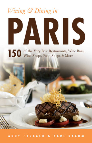 Wining & Dining in Paris (Open Road Travel Guides) book cover by Andy Herbach, Karl Raaum