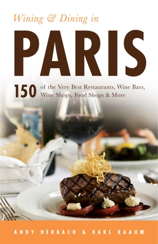Wining & Dining in Paris (Open Road Travel Guides) book cover by Andy Herbach, Karl Raaum