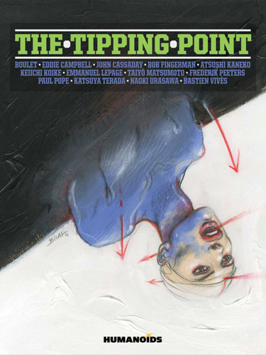 The Tipping Point: Slightly Oversized book cover by Taiyo Matsumoto, Emmanuel Lepage, John Cassaday, Eddie Campbell, Naoki Urasawa, Bob Fingerman, Boulet, Paul Pope