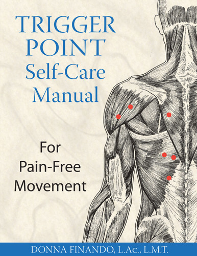 Trigger Point Self-Care Manual: For Pain-Free Movement book cover by Donna Finando