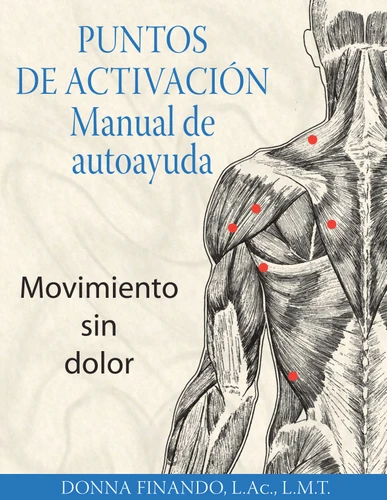 Puntos de activación: Manual de autoayuda: Movimiento sin dolor book cover by Donna Finando