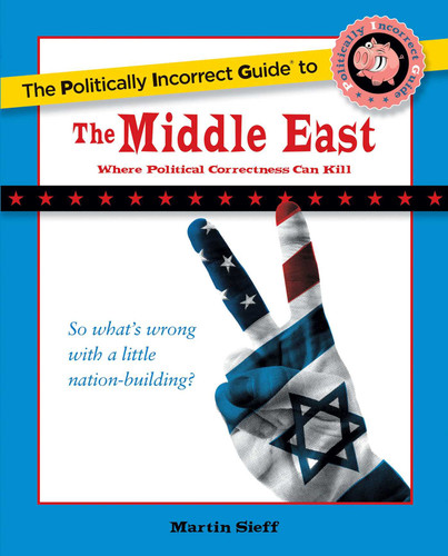 The Politically Incorrect Guide to the Middle East book cover by Martin Sieff