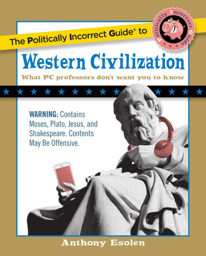 The Politically Incorrect Guide to Western Civilization book cover by Anthony Esolen