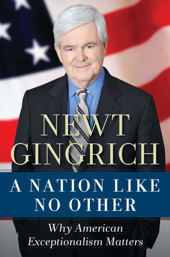 A Nation Like No Other: Why American Exceptionalism Matters book cover by Newt Gingrich