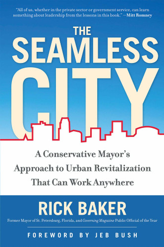 The Seamless City: A Conservative Mayor's Approach to Urban Revitalization that Can Work Anywhere book cover by Rick Baker