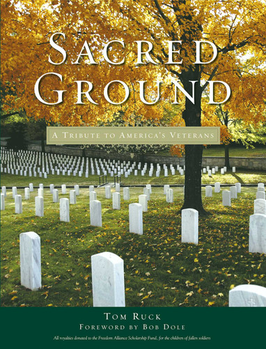 Sacred Ground: A Tribute To America's Veterans book cover by Tom Ruck