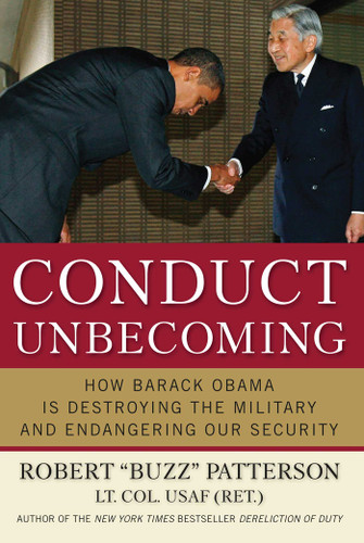 Conduct Unbecoming: How Barack Obama is Destroying The Military and Endangering Our Security book cover by Robert Patterson