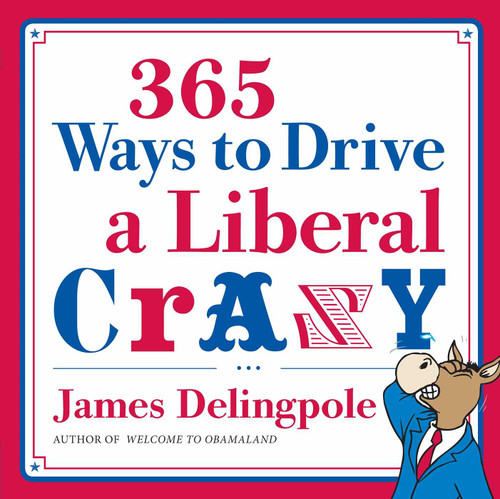 365 Ways to Drive a Liberal Crazy book cover by James Delingpole