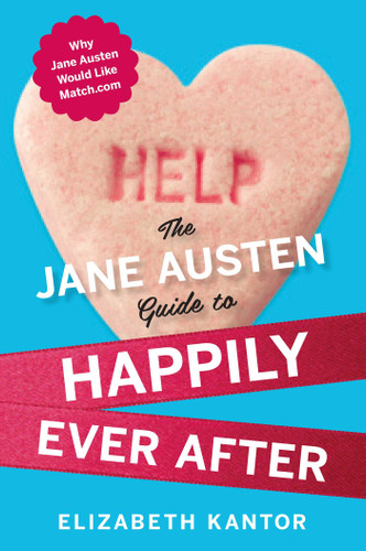 The Jane Austen Guide to Happily Ever After book cover by Elizabeth Kantor