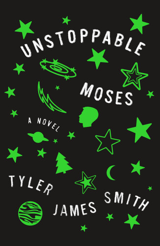 Unstoppable Moses: A Novel book cover by Tyler James Smith