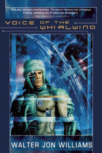 Voice of the Whirlwind book cover by Walter Jon Williams