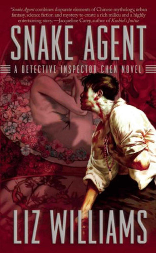 Snake Agent: The Detective Inspector Chen Novels, Book One (Detective Inspector Chen Novels) book cover by Liz Williams