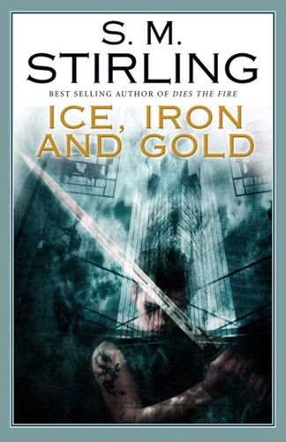 Ice, Iron and Gold book cover by S. M. Stirling