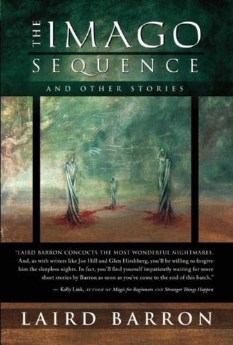 The Imago Sequence and Other Stories book cover by Laird Barron