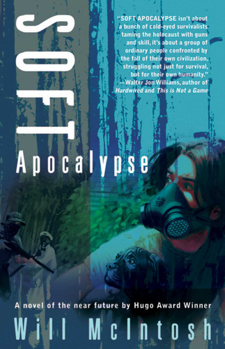 Soft Apocalypse book cover by Will McIntosh