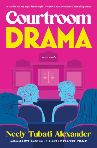 Courtroom Drama: A Novel book cover by Neely Tubati Alexander